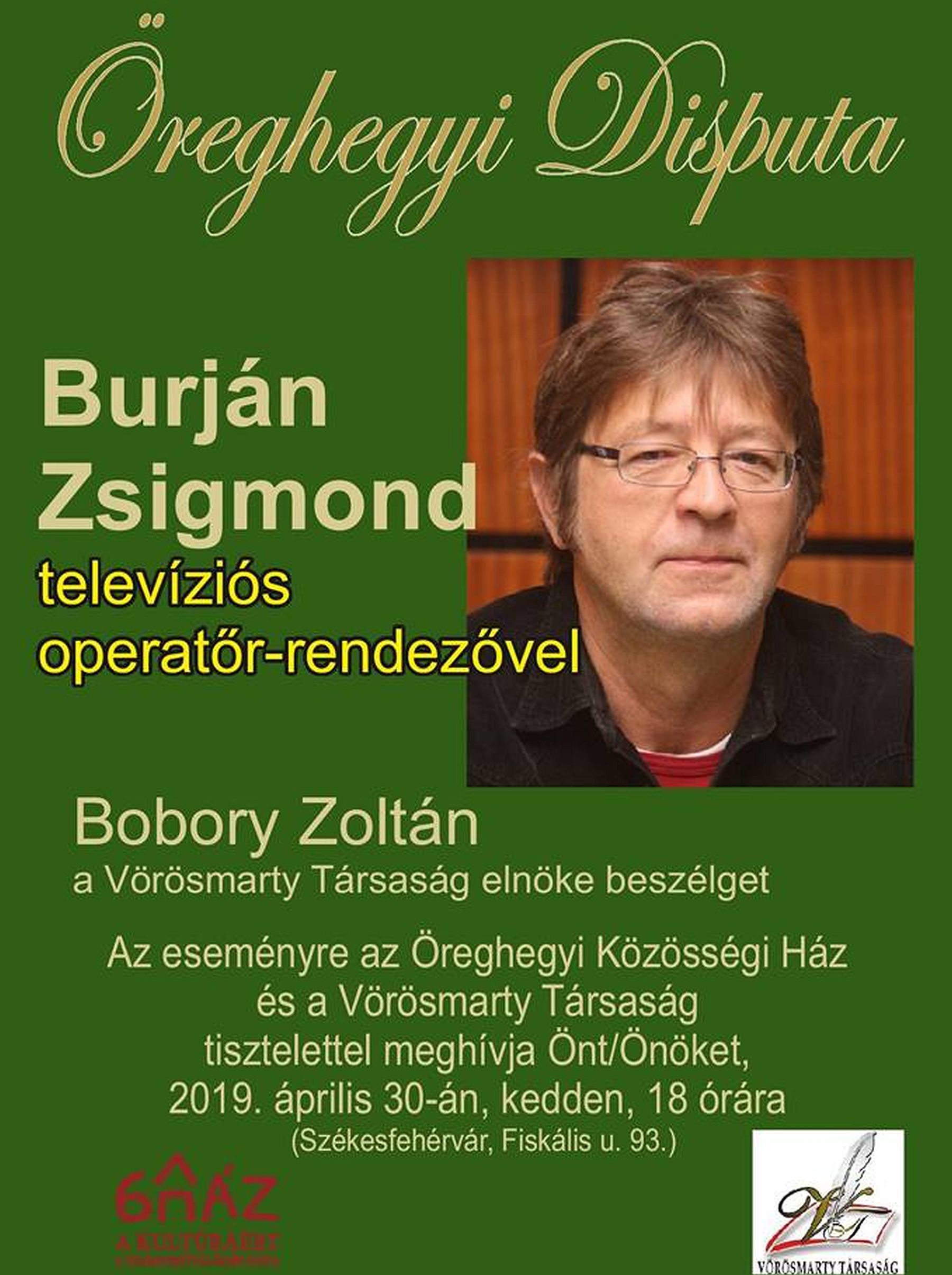Burján Zsigmond, operatőr-rendező lesz az Öreghegyi Disputa vendége